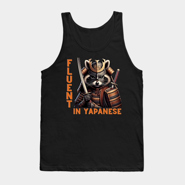 Fluent in Japanese funny racoon samurai design with Fluent in yapanese Tank Top by TeeCharm Creations